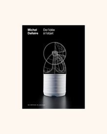 Michel Dallaire, de l'idée à l'objet